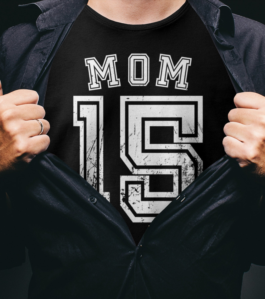 Mom 15 Fifteen Soccer Hockey Football Softball Team T-Shirt
