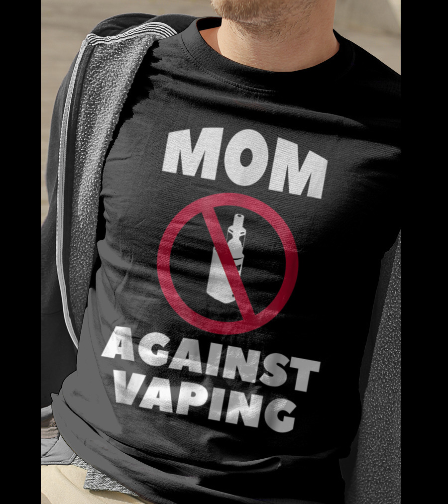 Mom Against Vaping No Symbol AntiVaping Tee28 T-Shirt