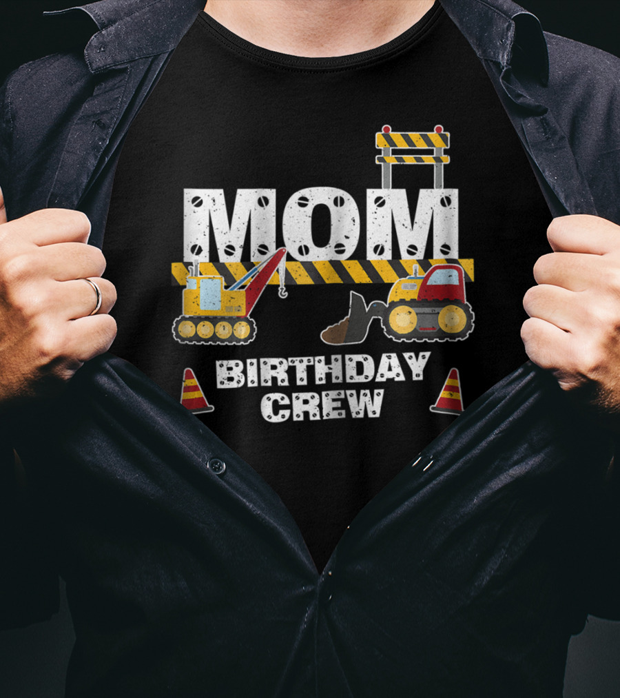 Mom Construction Theme Birthday Crew Party T-Shirt