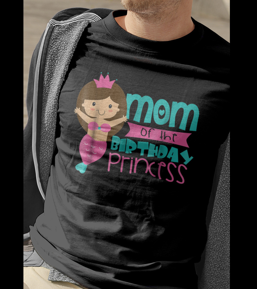 Mom Of The Birthday Princess Mermaid T-Shirt