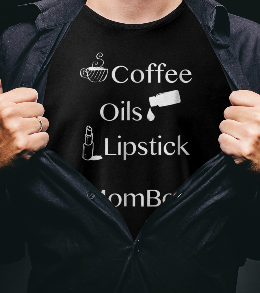 Coffee Oils Lipstick #MomBoss T-Shirt