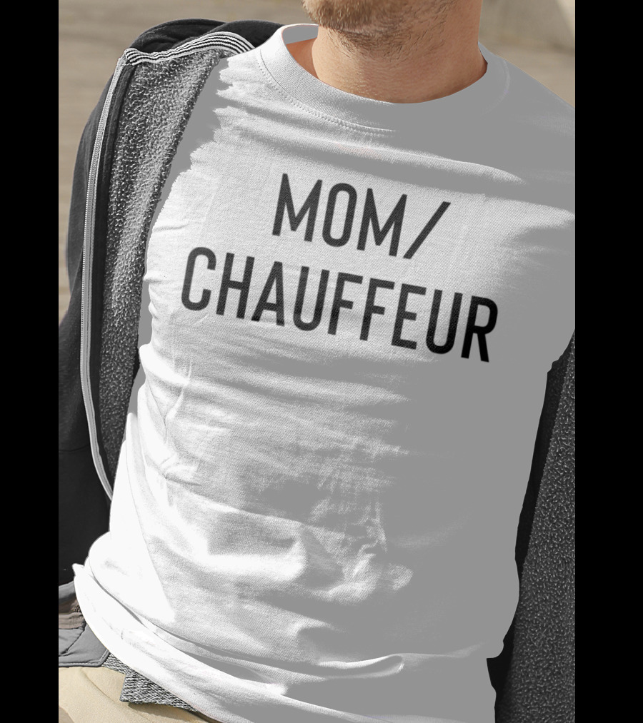 Mom Chauffeur For Women67 T-Shirt