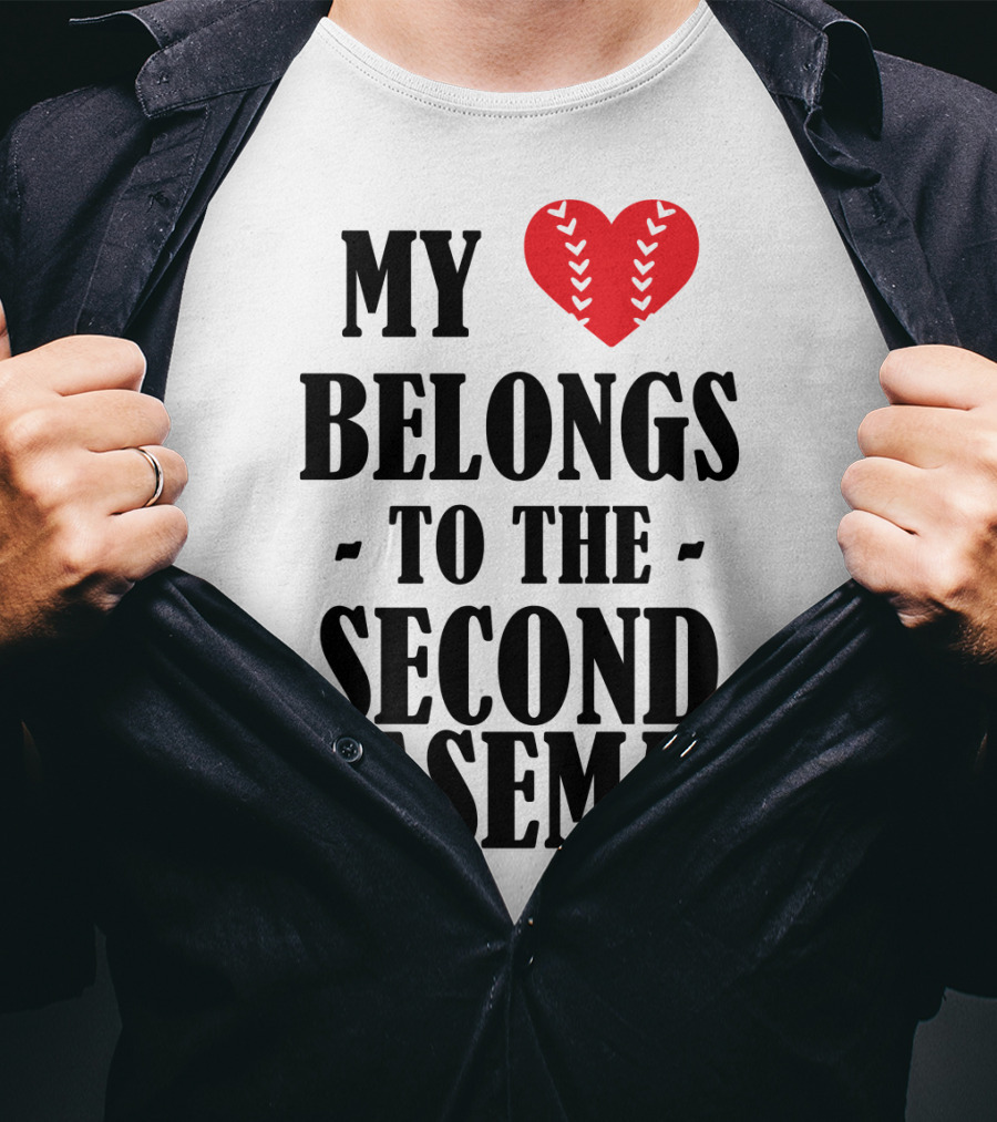 My Heart Belongs To The Second Baseman Baseball Player 76 T-Shirt