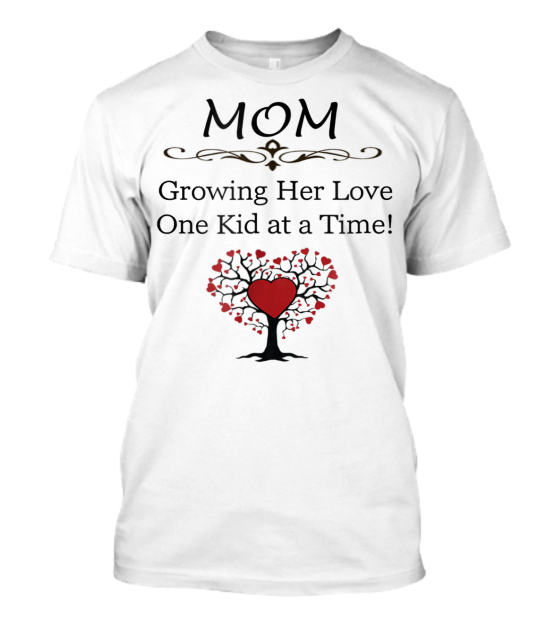Mom Growing Her Love One Kid At A Time Tree Of Love Hearts T-Shirt
