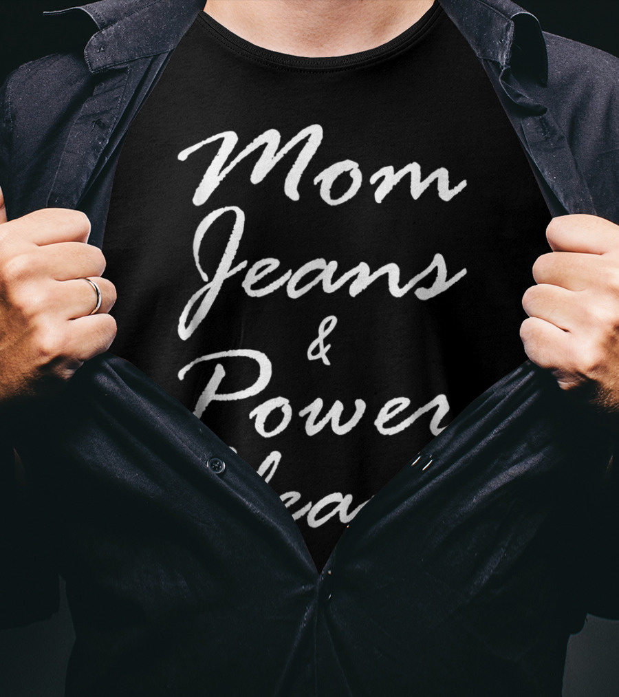 Mom Jeans And Power Cleans Fitness Fun For Stylish Moms T-Shirt