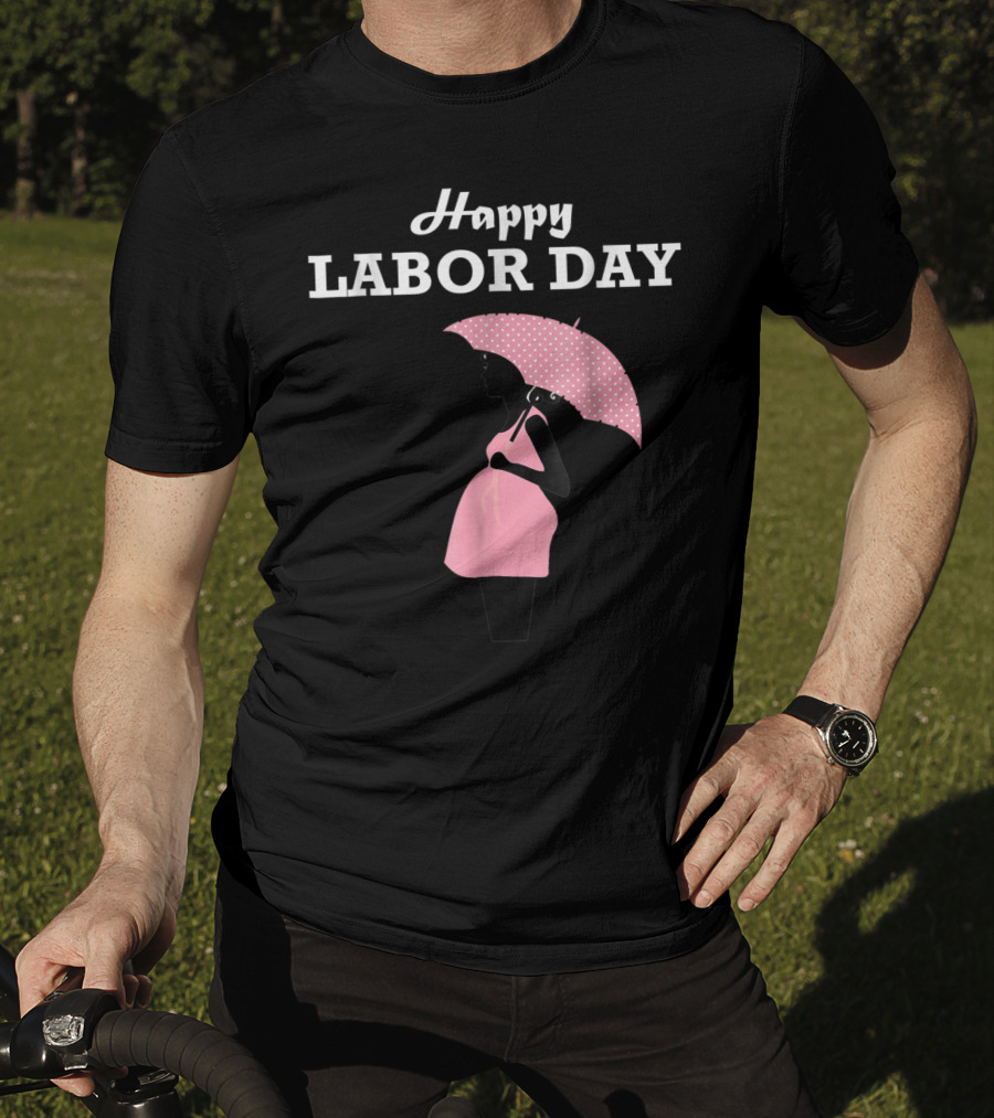 Happy Labor Day Pregnancy Mom T-Shirt