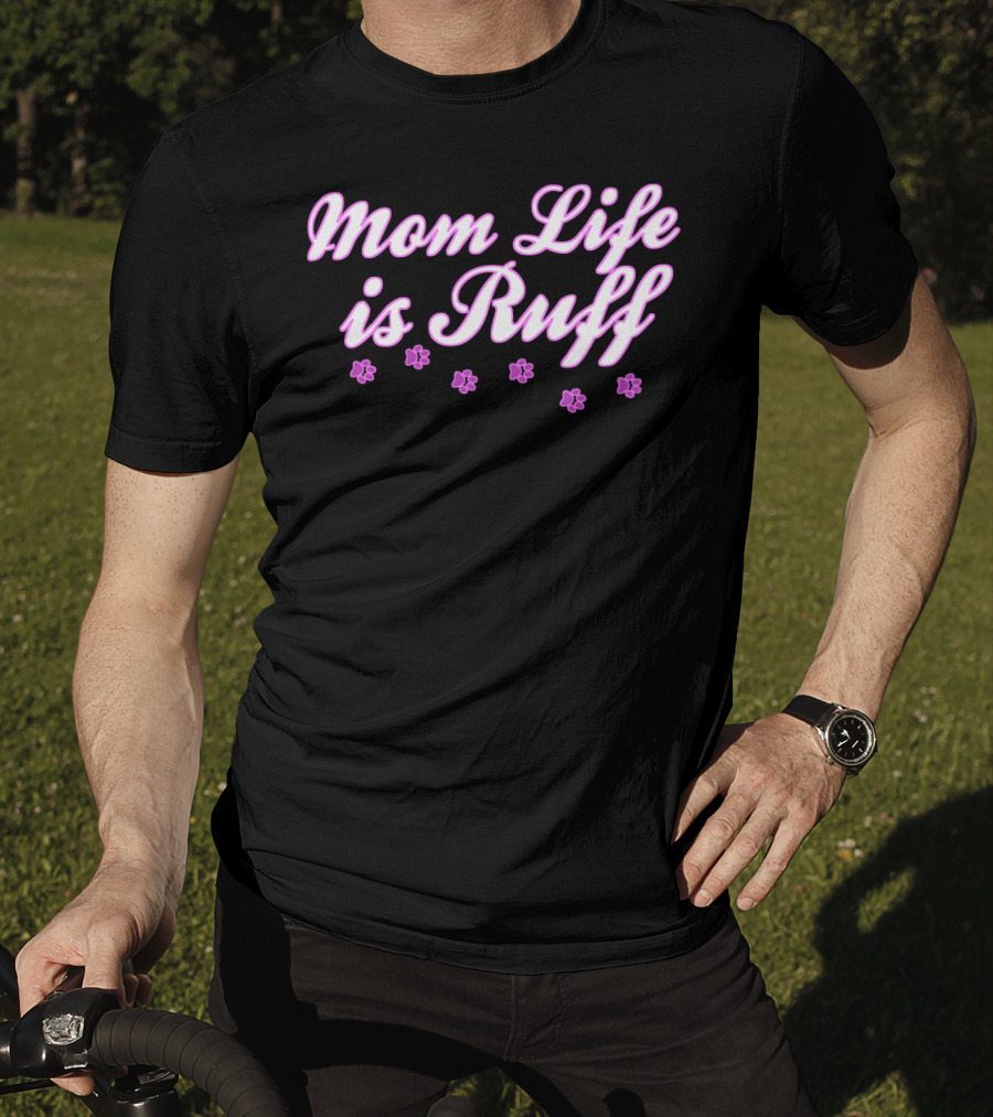Mom Life Is Ruff Dog Mommy With Pink Paw Prints T-Shirt