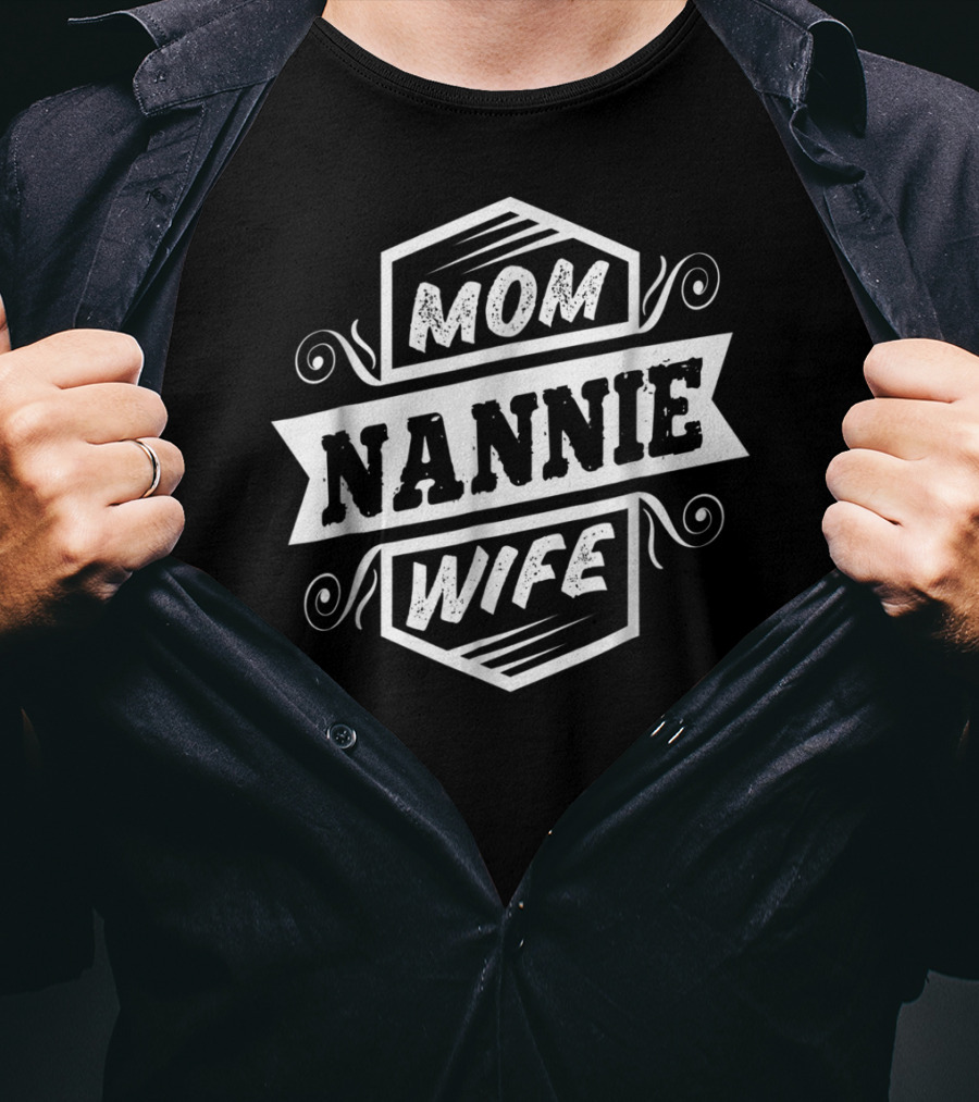 Mom Nannie Wife Women26 T-Shirt