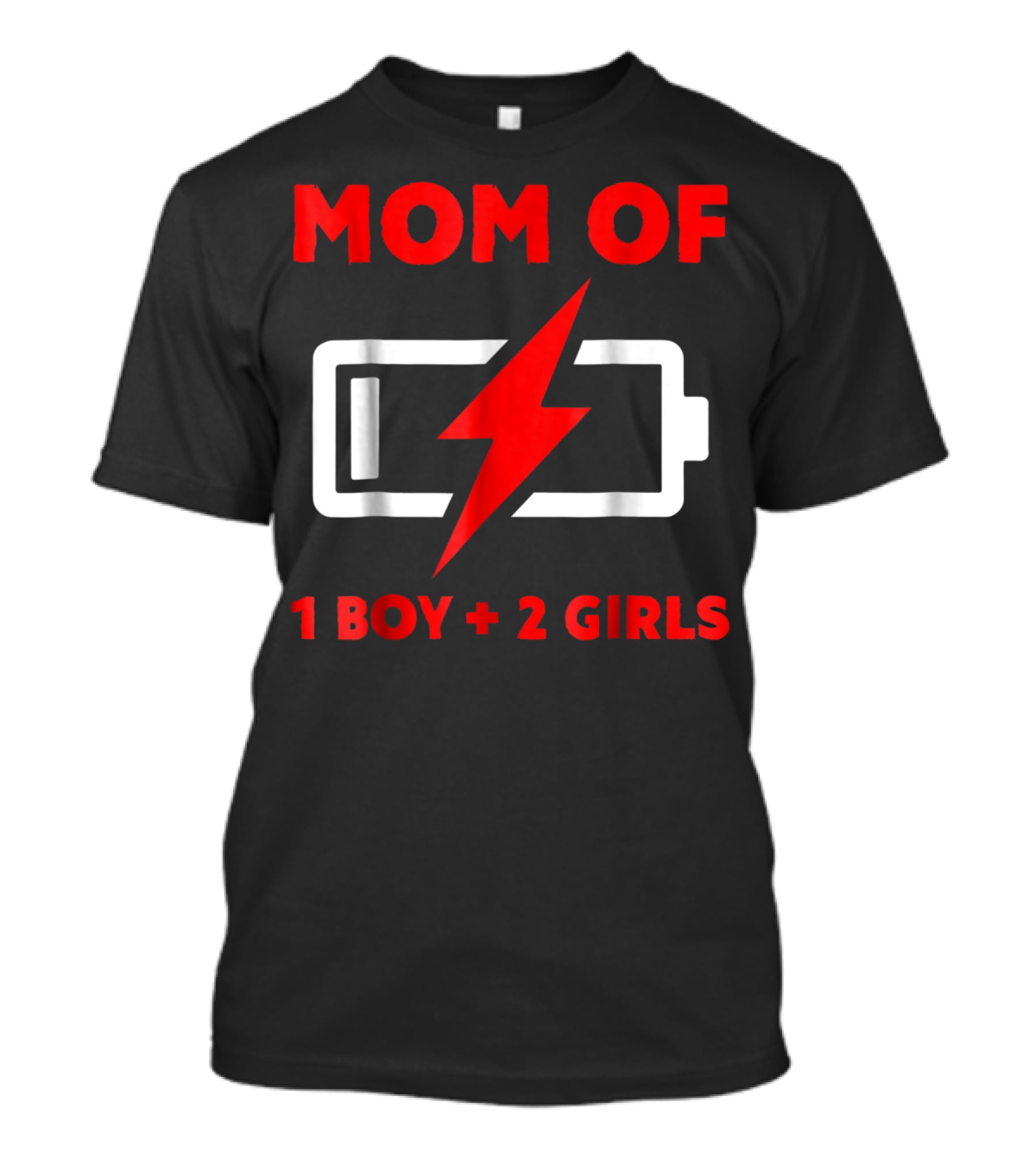 Mom Of 1 Boy 2 Girls Battery Low Mother Of Three Kids29 T-Shirt