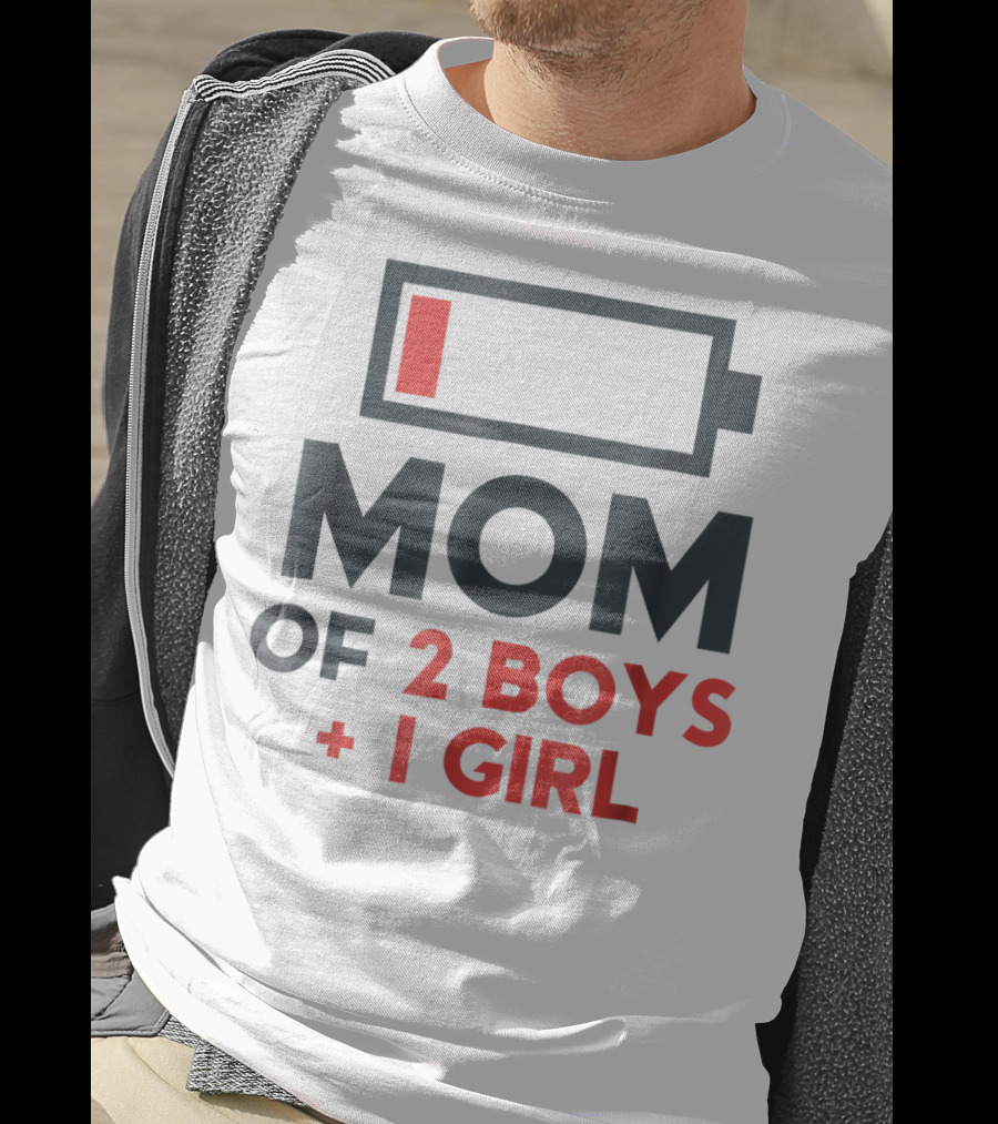 Mom Of 2 Boys 1 Girl Low Battery T-Shirt