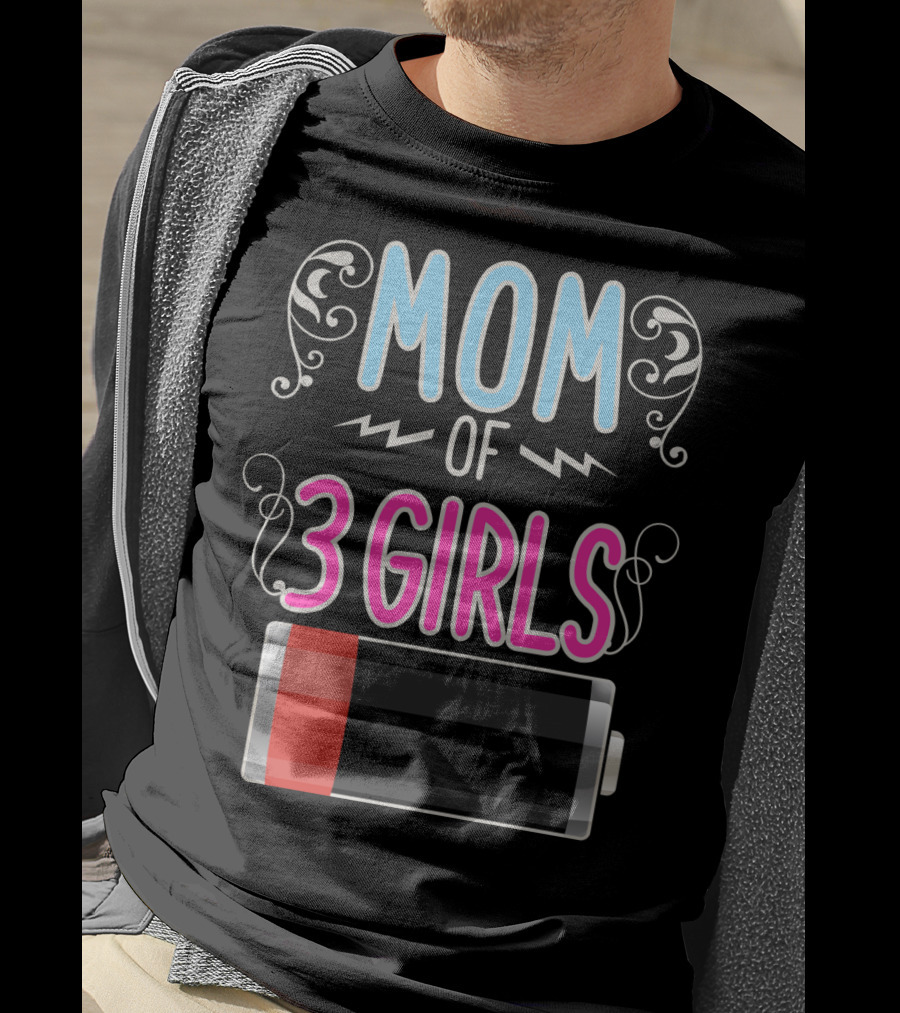 Mom Of 3 Girls Low Battery Icon Three Girl Mama Mother T-Shirt