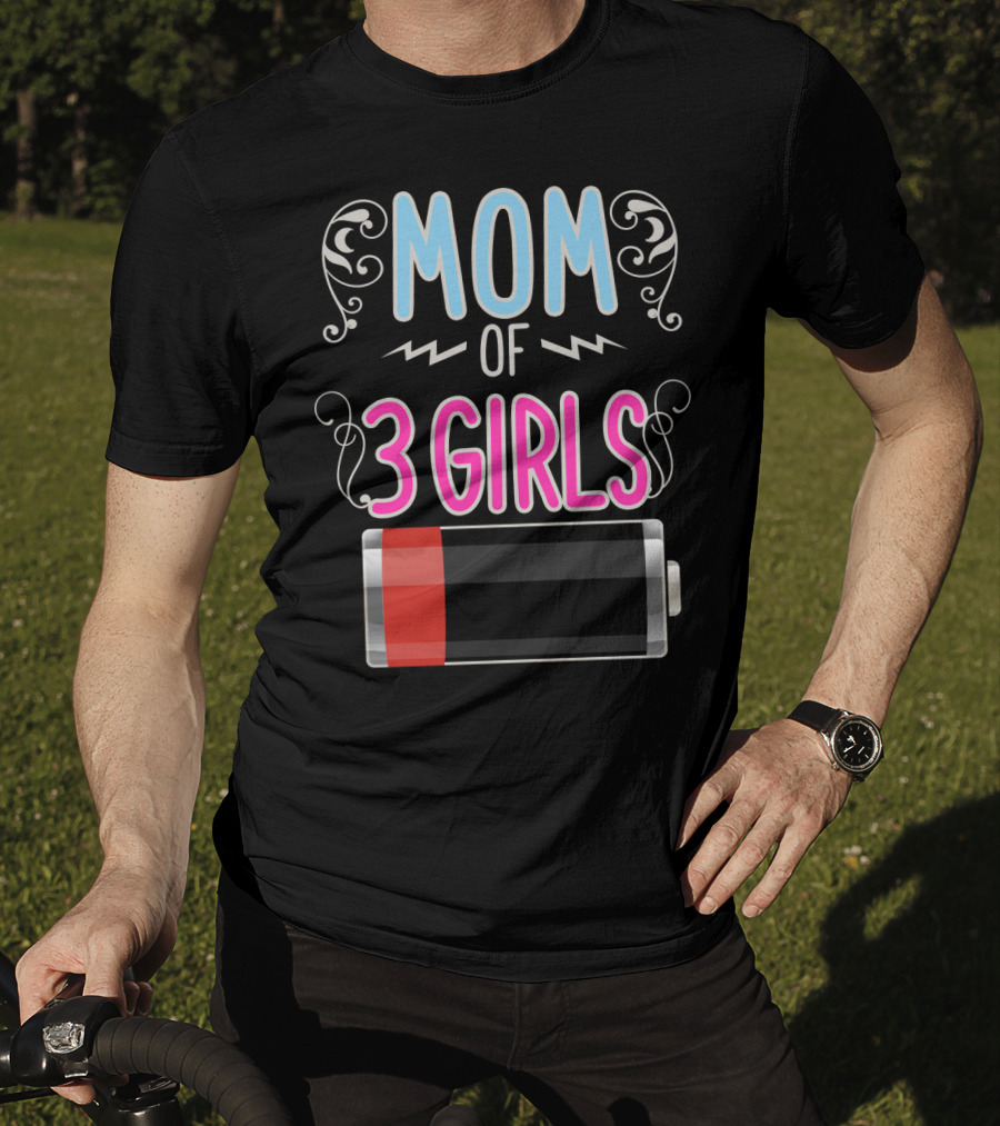 Mom Of 3 Girls Low Battery Icon Three Girl Mama Mother T-Shirt
