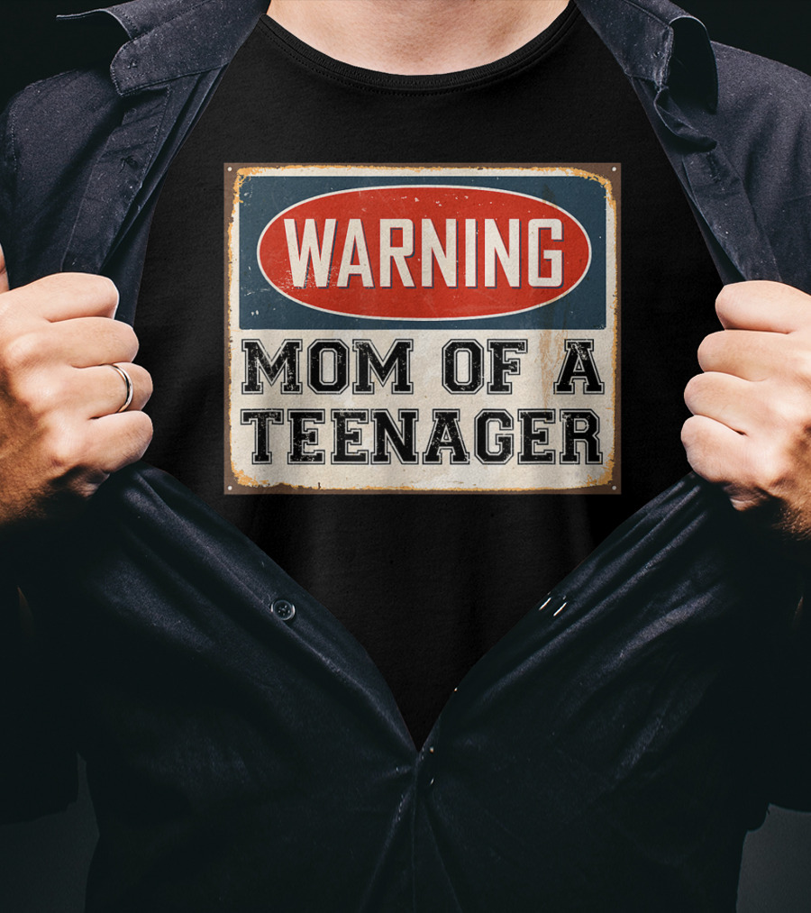 Warning Mom Of A Teenager Official Teenager Matching T-Shirt