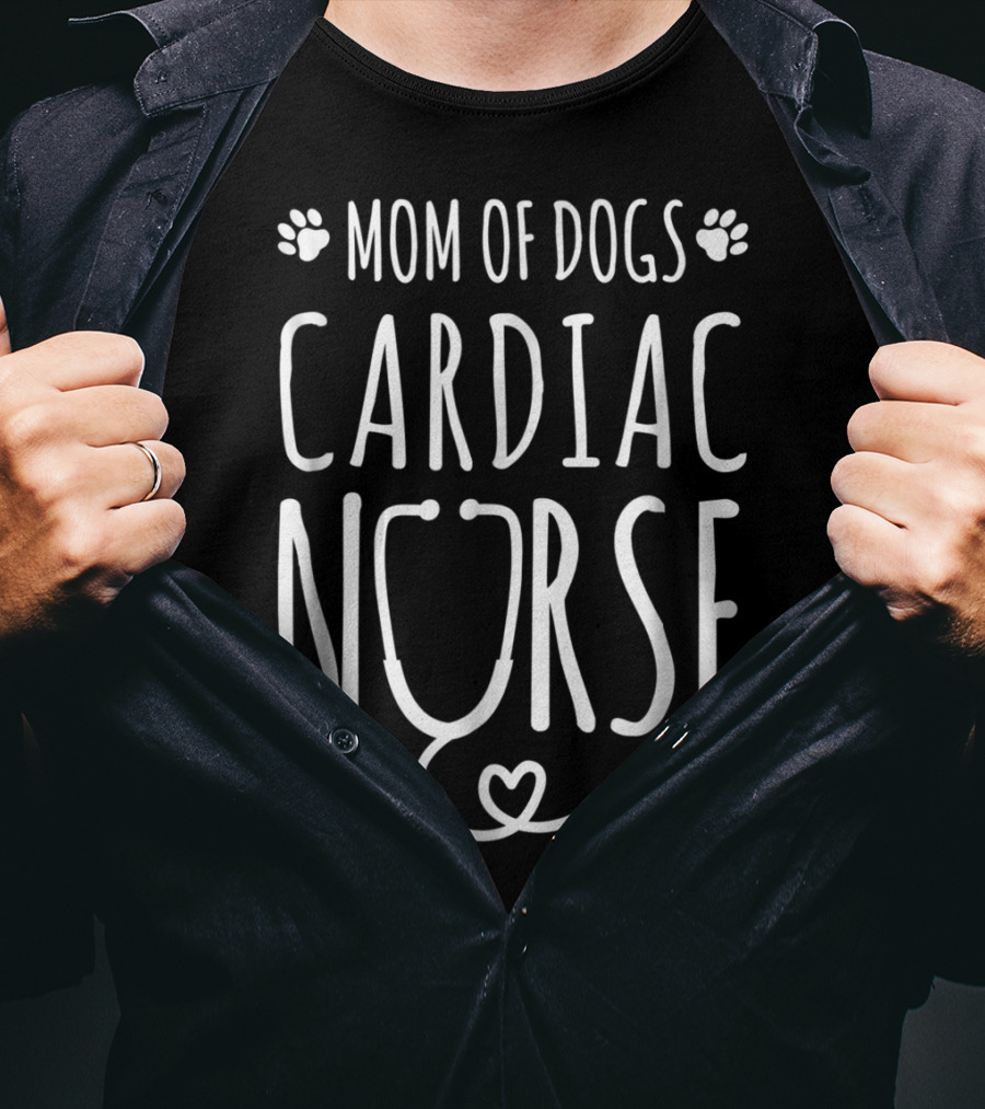 Mom Of Dogs Cardiac Nurse Stethoscope T-Shirt