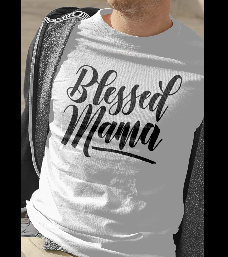 Blessed Mama T-Shirt