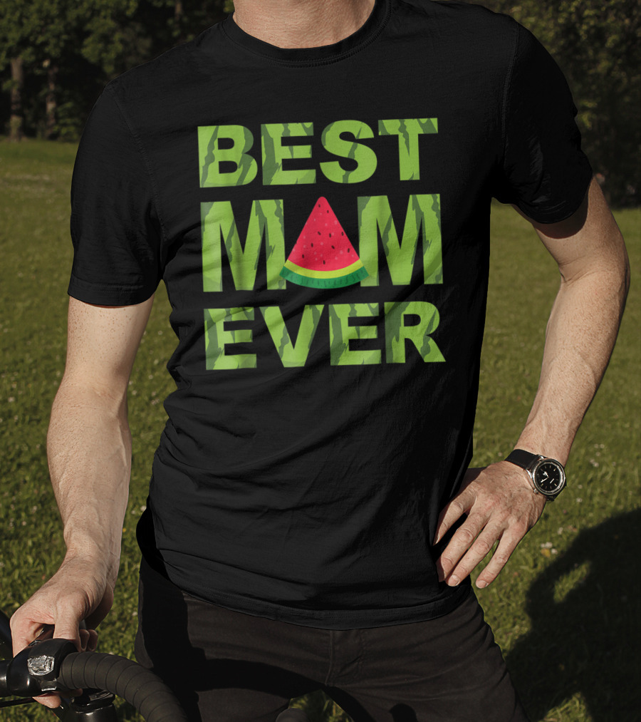Best Mom Ever Watermelon Funny Summer Fruit T-Shirt
