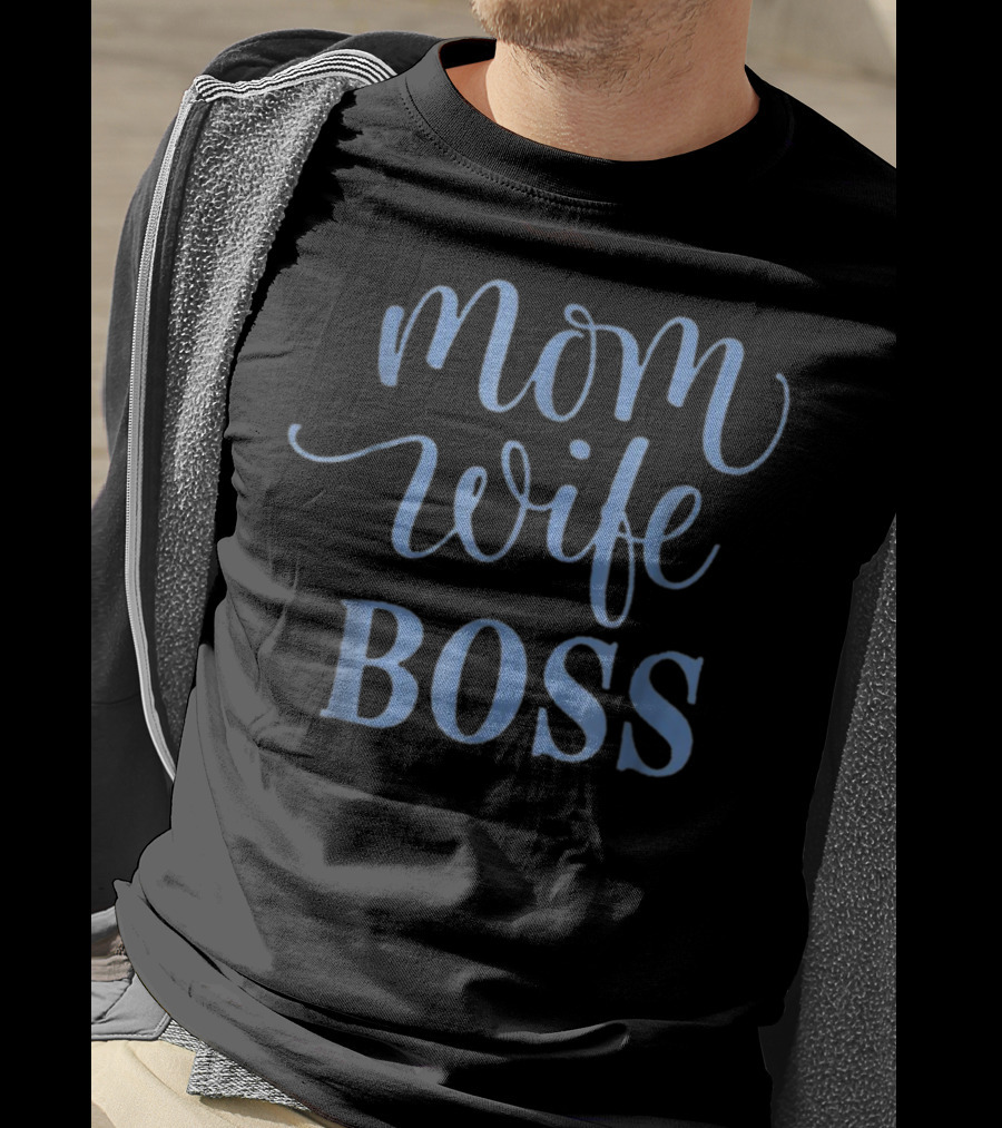 Mom Wife Boss T-Shirt