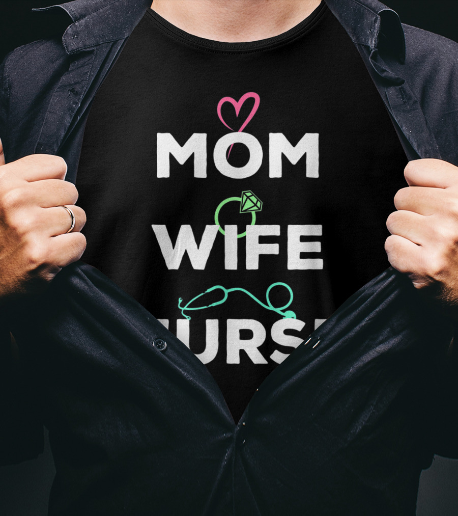 Mom Wife Nurse Heart Diamond Stethoscope T-Shirt