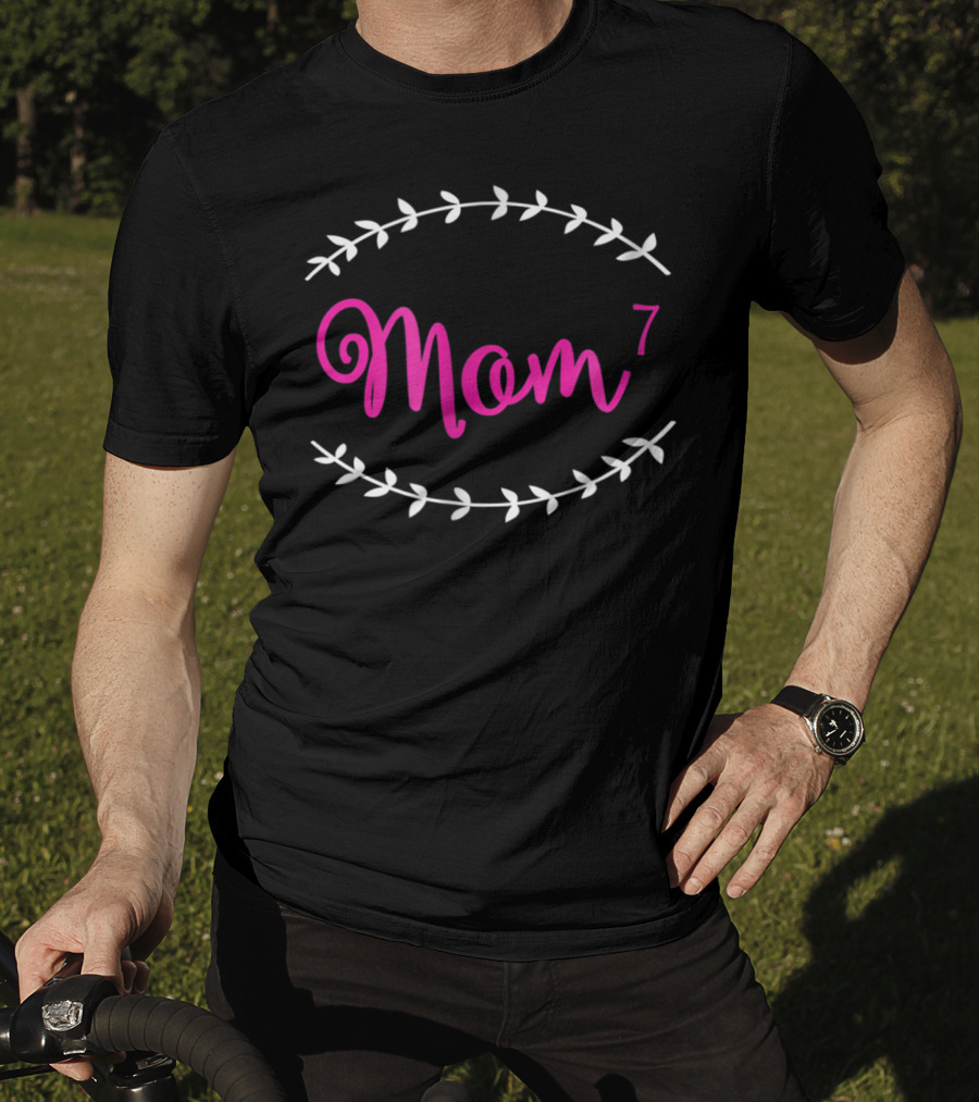 Mom To The 7th Power Mother Of 7 T-Shirt