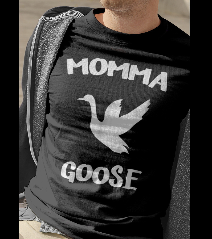 Momma Goose Funny Mom Mama Mother Goose T-Shirt