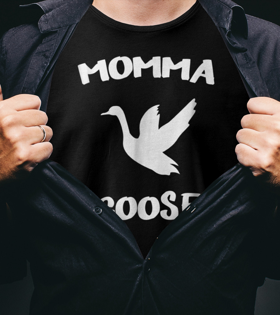 Momma Goose Funny Mom Mama Mother Goose T-Shirt