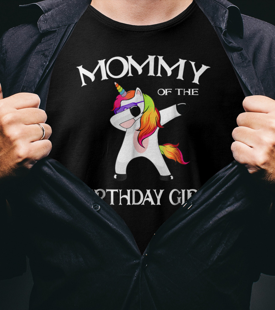 Mommy Of The Birthday Girl Cute Unicorn Dabbing 14 T-Shirt