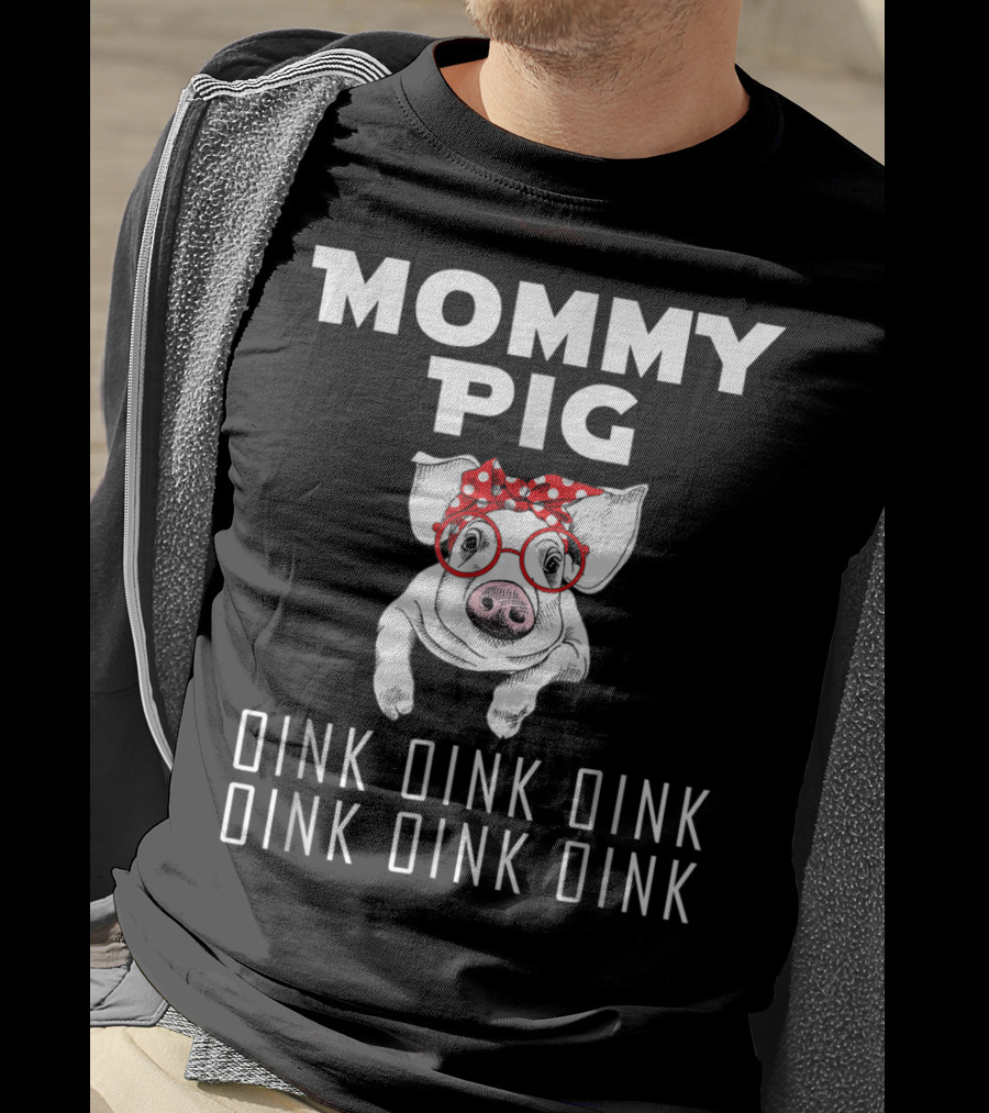 Mommy Pig Oink Oink Oink Oink Oink Oink Red Bow Glasses T-Shirt
