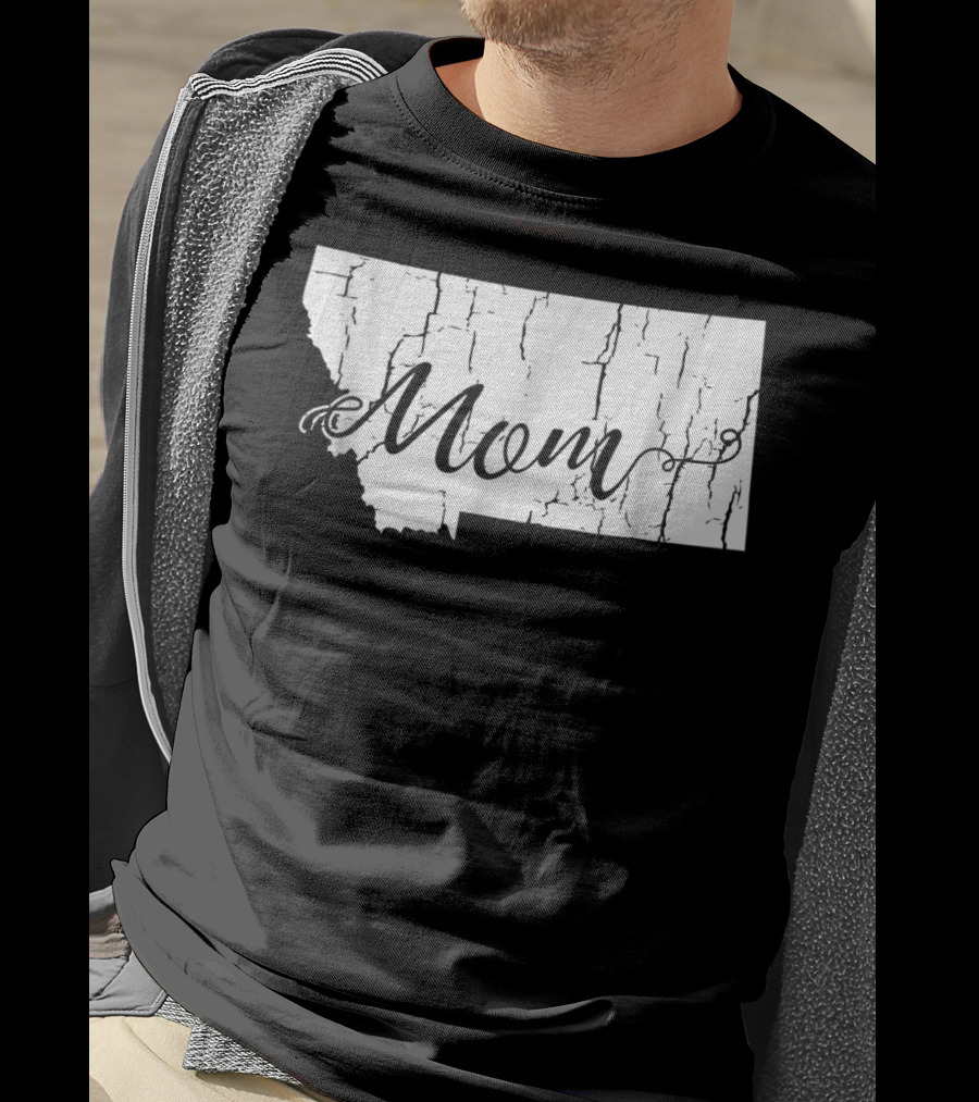 Montana Mom State Silhouette With Cracked Texture For Mothers54 T-Shirt
