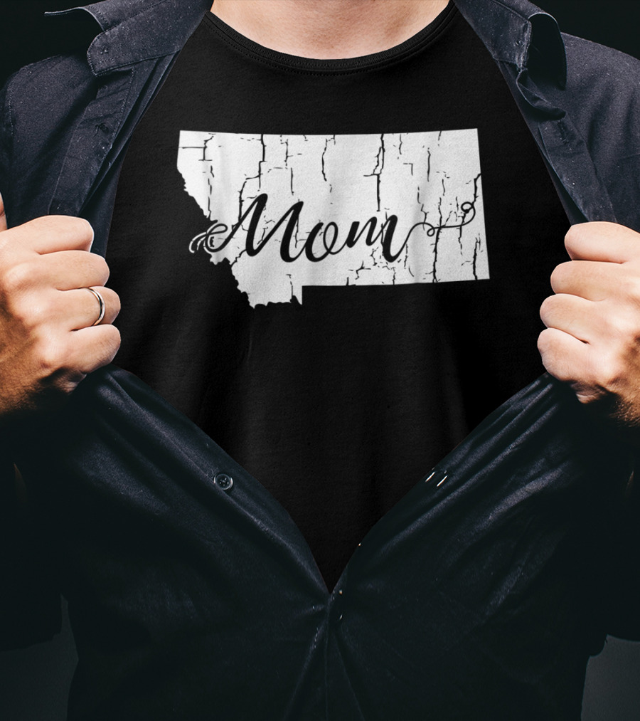Montana Mom State Silhouette With Cracked Texture For Mothers54 T-Shirt