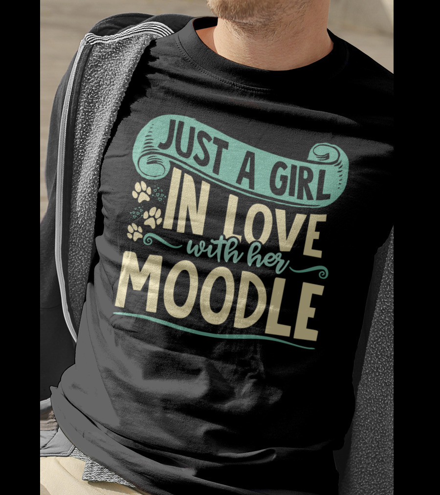 Just A Girl In Love With Her Moodle T-Shirt