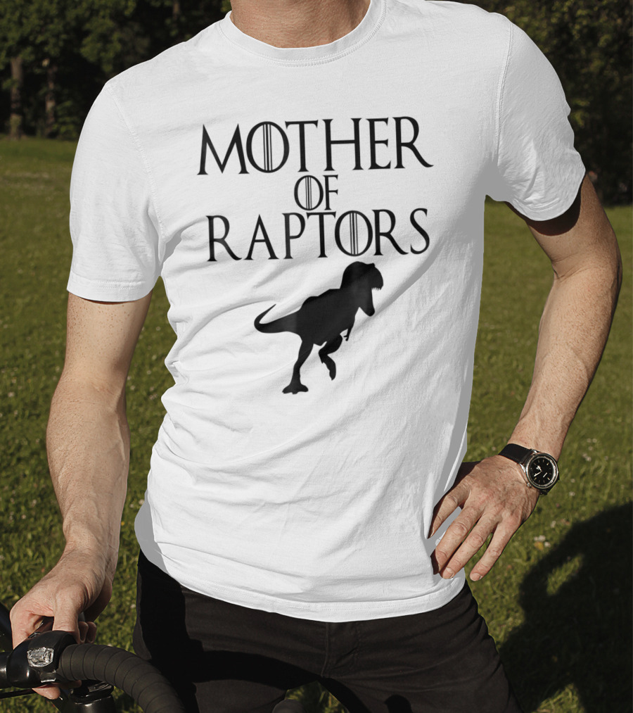 Mother Of Raptors Dinosaur Thrones T-Shirt
