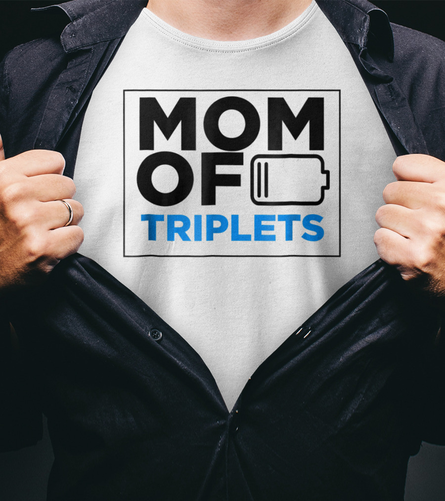 Mothers Day Mom Of Triplets Low Battery T-Shirt