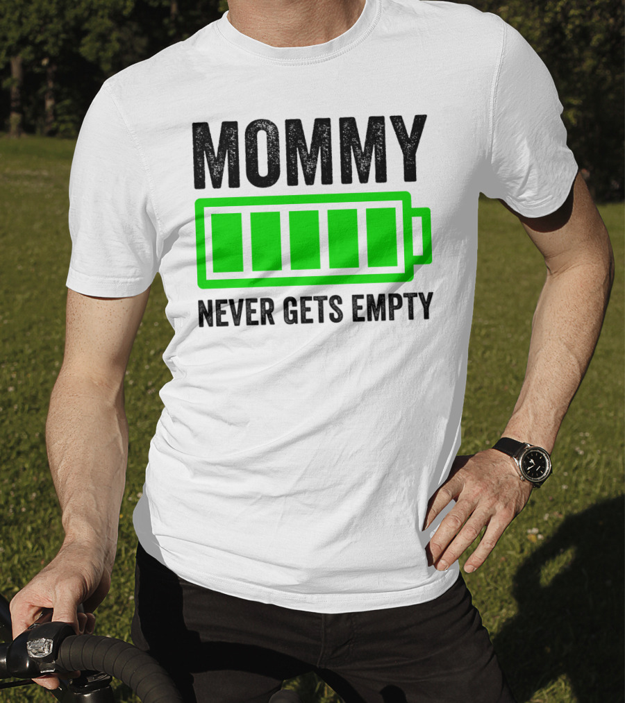 Mommy Never Gets Empty Mothers Day Idea And Grandma61 T-Shirt