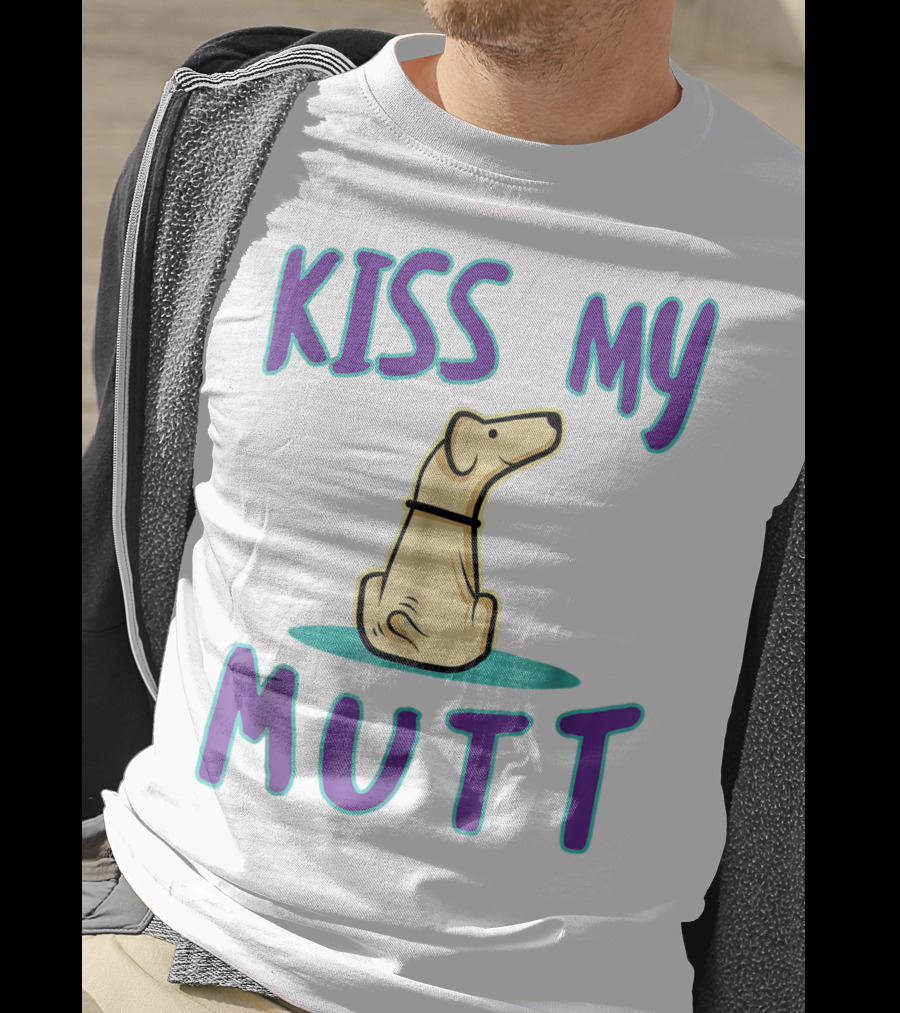 Kiss My Mutt Mutt Mom Cool National Mutt Day Dog T-Shirt