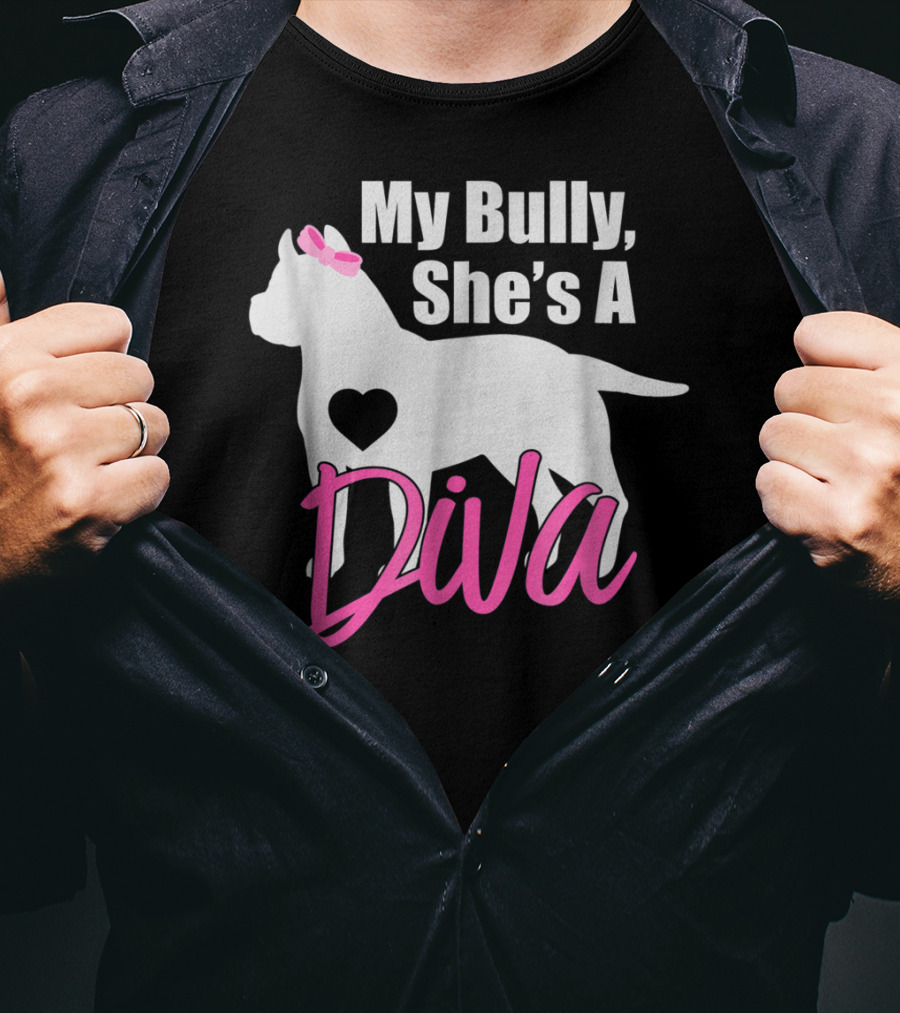 My Bully She's A Diva Pit Bull Mom Women T-Shirt