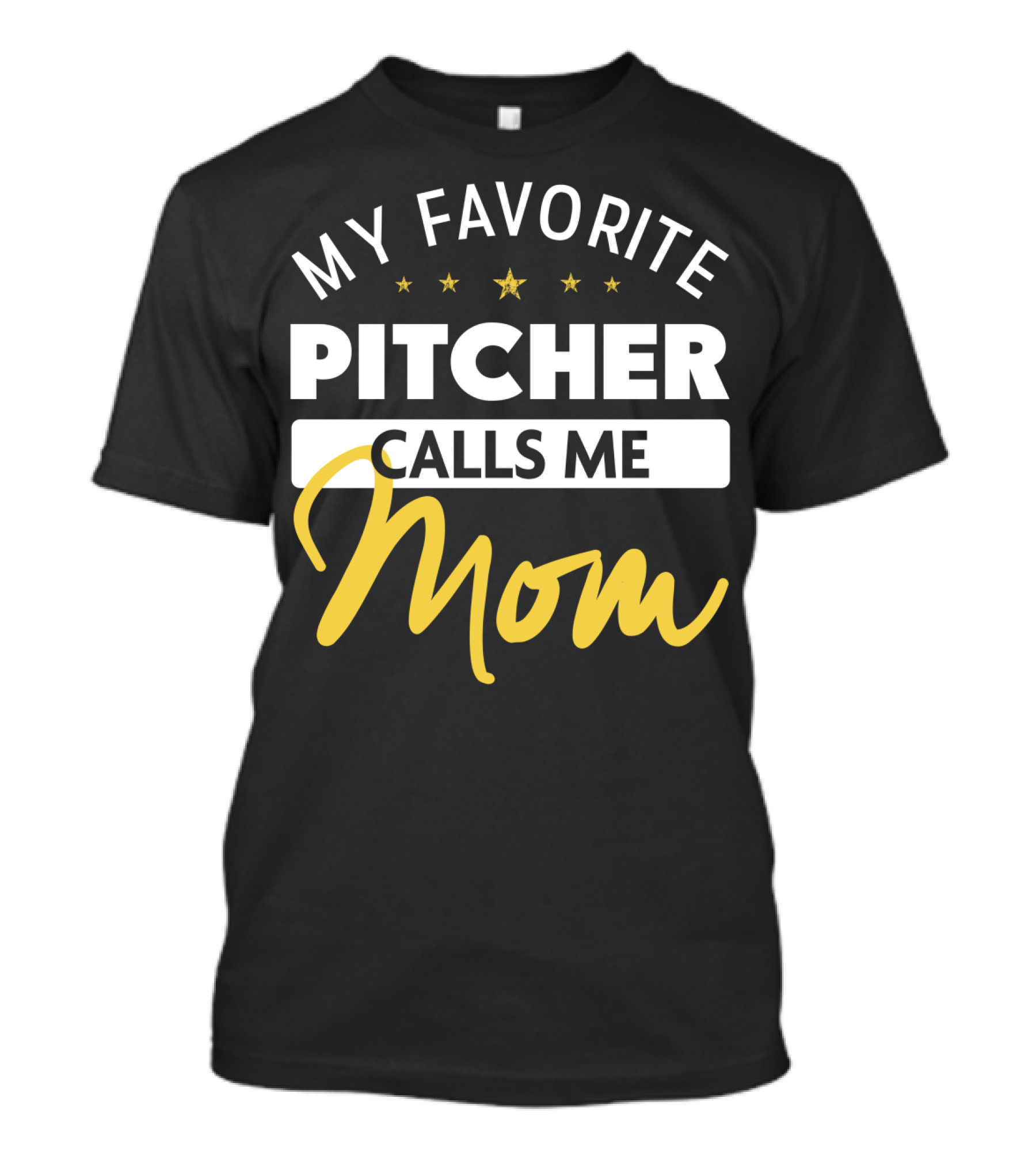 My Favorite Pitcher Calls Me Mom T-Shirt