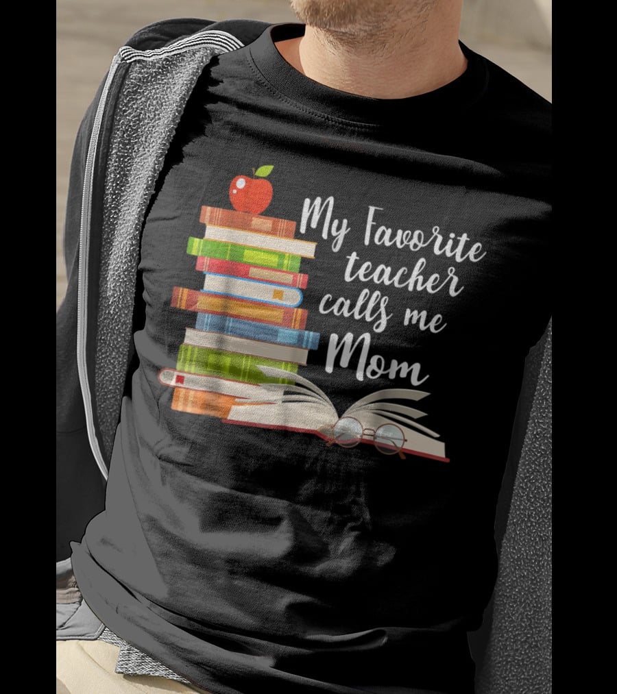 My Favorite Teacher Calls Me Mom Books Apple Glasses T-Shirt