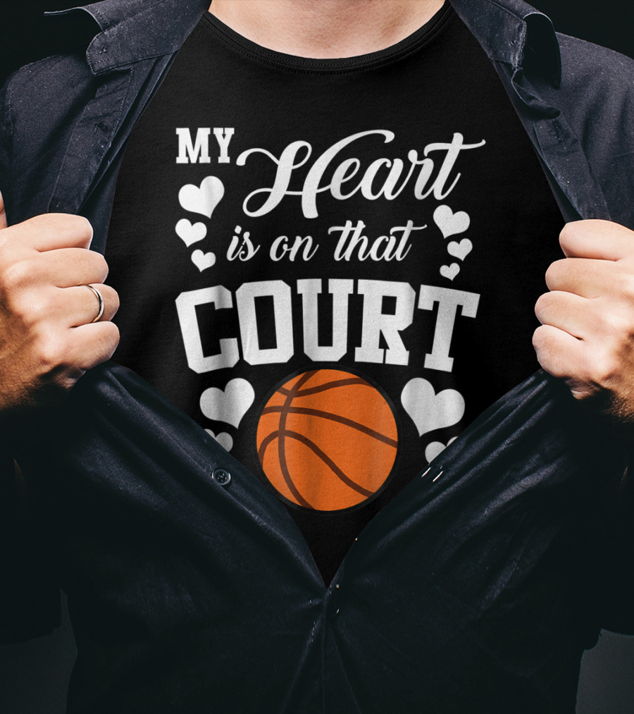 My Heart Is On That Court Basketball Hearts T-Shirt