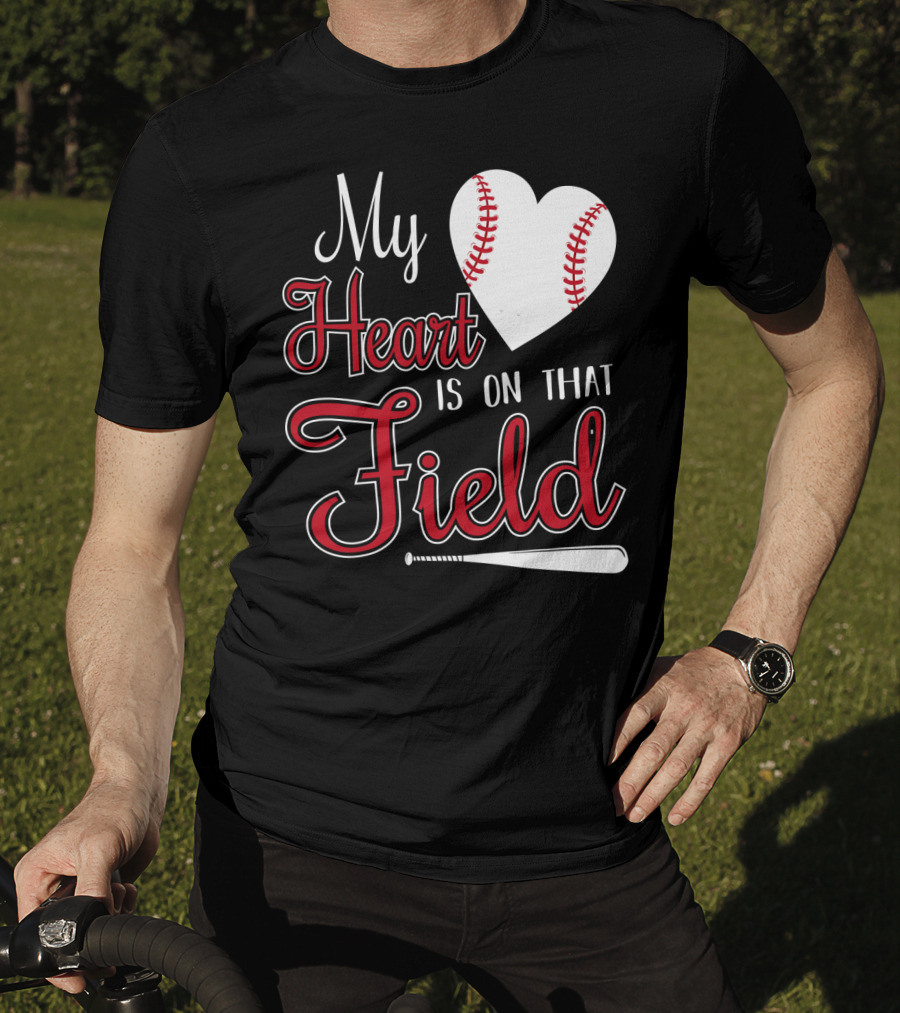 My Heart Is On That Field Baseball Bat Heart T-Shirt