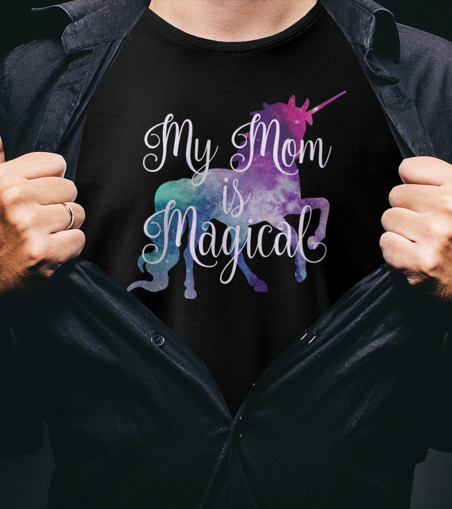 My Mom Is Magical Unicorn T-Shirt