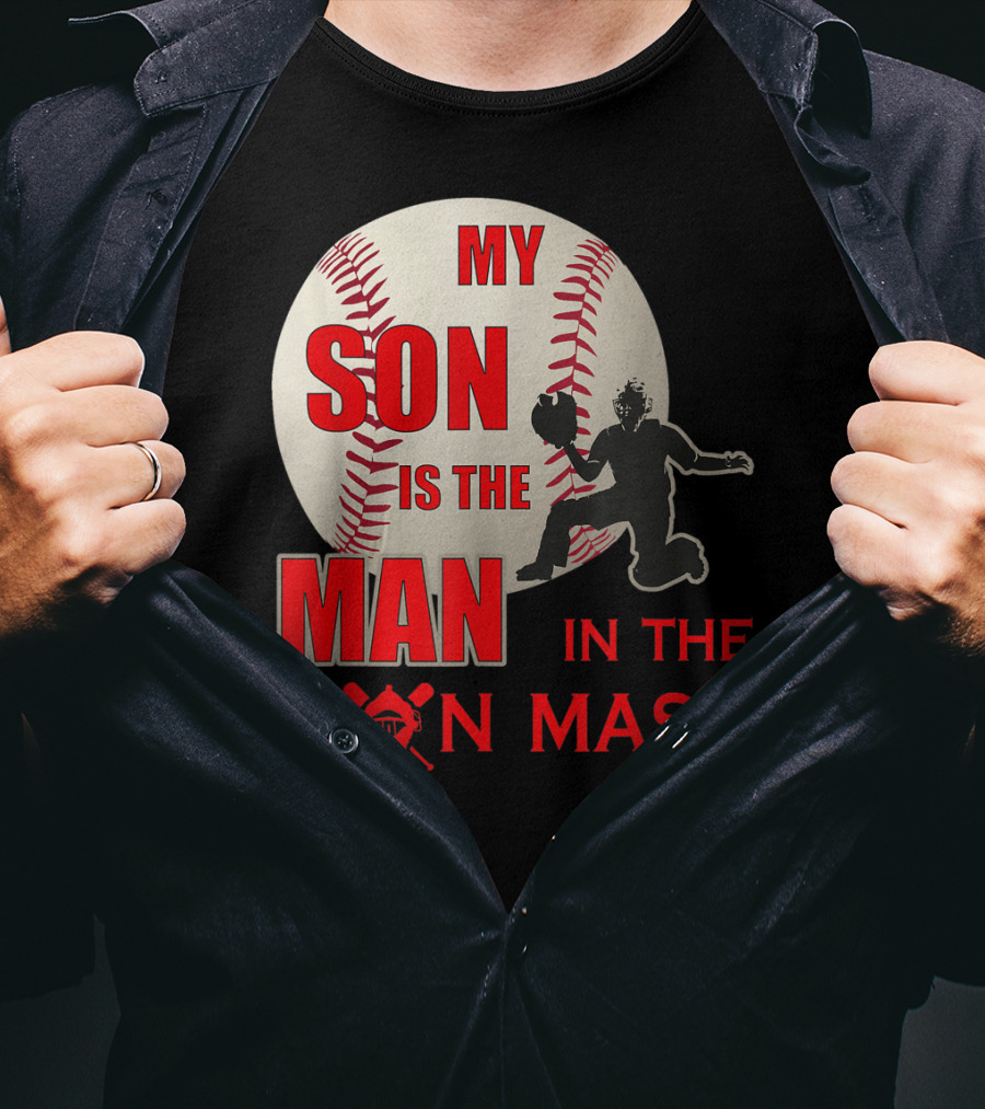 My Son Is The Man In The Iron Mask Baseball Catcher T-Shirt