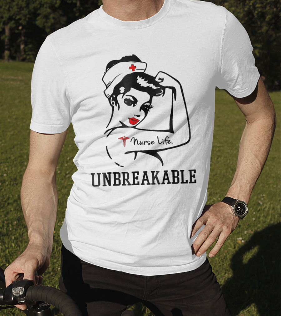 Nurse Life Unbreakable T-Shirt