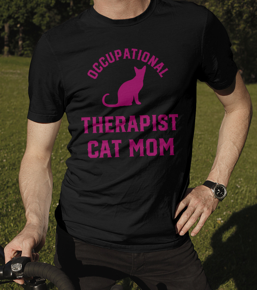 Occupational Therapist Cat Mom T-Shirt