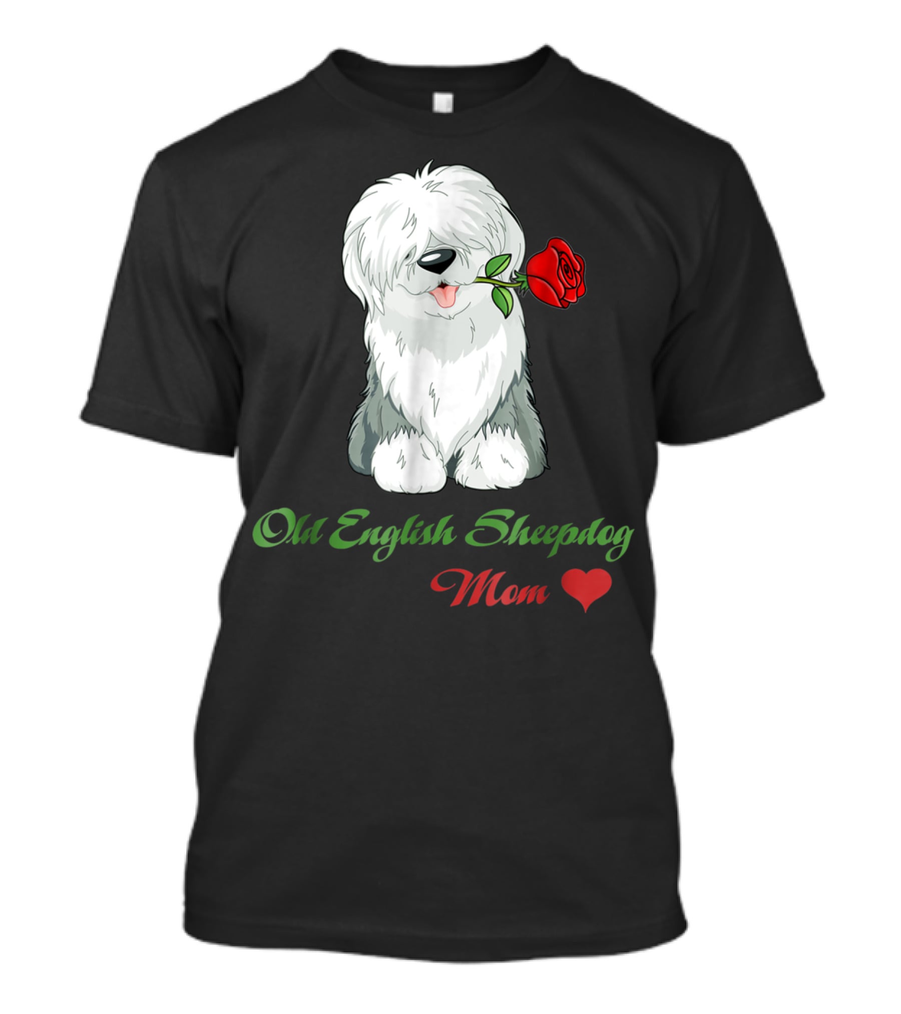 Old English Sheepdog Mom Heart Rose T-Shirt