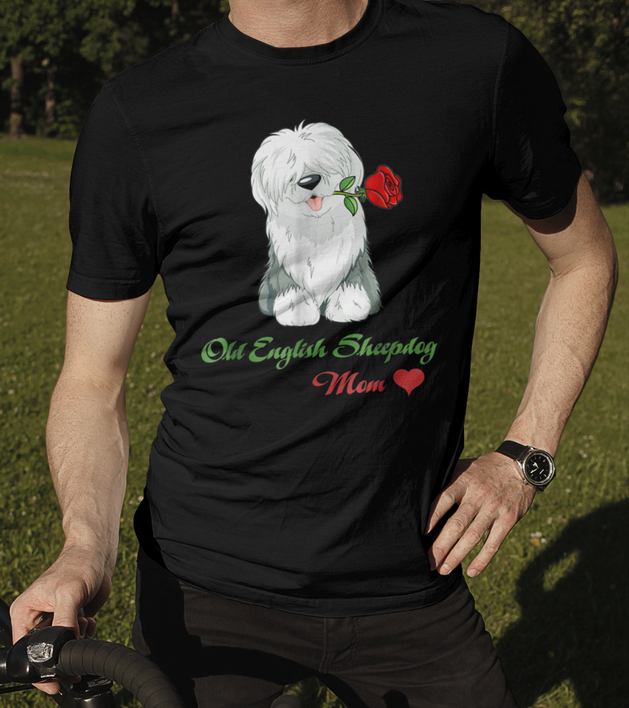 Old English Sheepdog Mom Heart Rose T-Shirt
