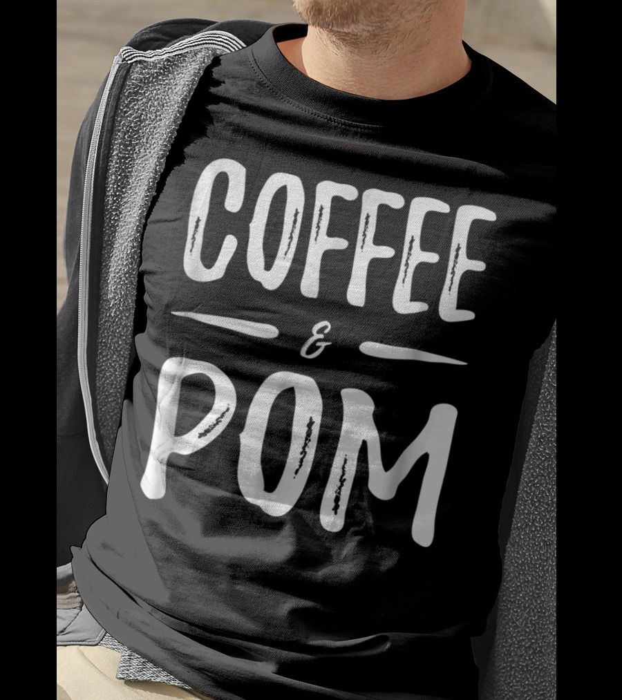 Coffee And Pom Mom Funny Pomeranian Dog T-Shirt