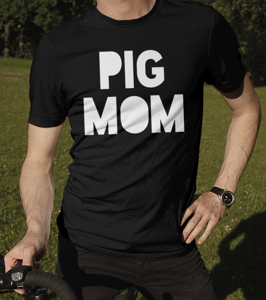 Pig Mom Mother Of Pigs82 T-Shirt