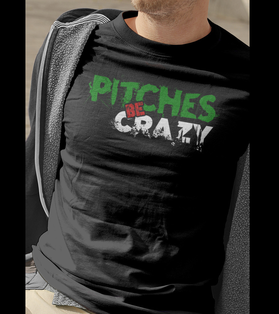 Pitches Be Crazy Funny Baseball Mom T-Shirt