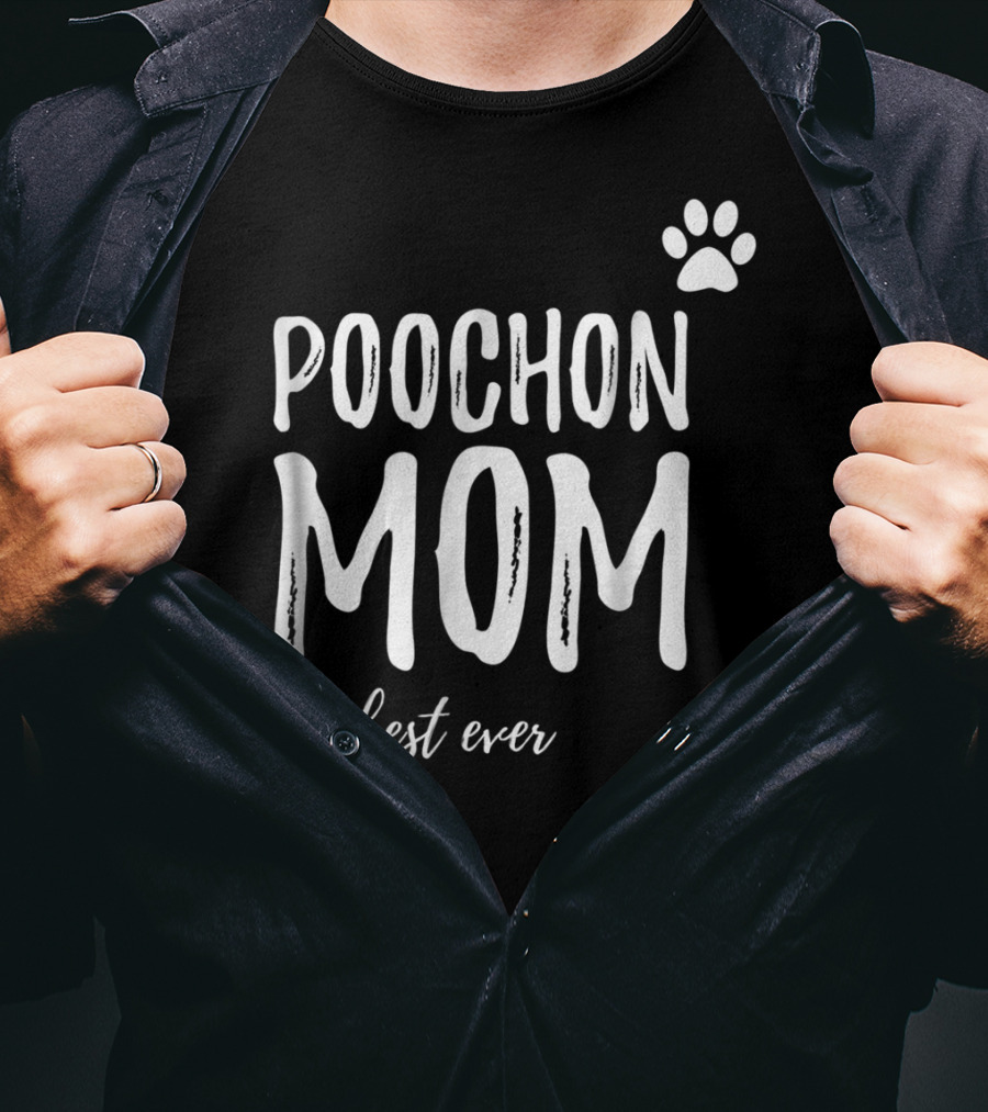 Poochon Mom Best Ever Funny Dog Lover Idea22 T-Shirt
