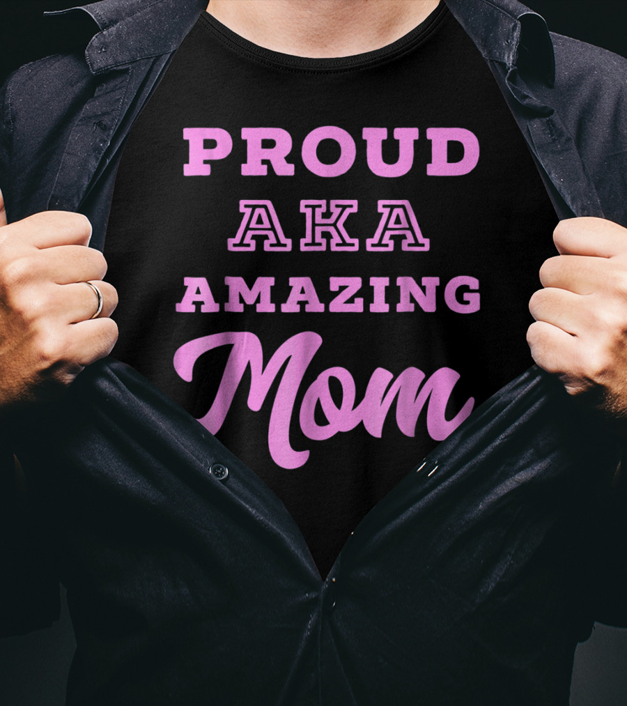 Proud AKA Amazing Mom Alpha Kappa T-Shirt